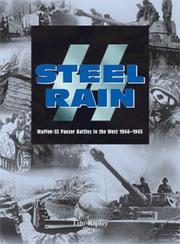 Cover of: Steel Rain: Waffen-SS Panzer Battles in the West 1944-1945