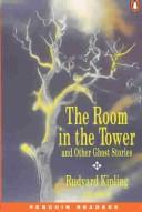 Cover of: The Room in the Tower (Penguin Joint Venture Readers) | Rudyard Kipling