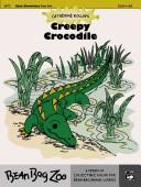 Cover of: Creepy Crocodile (Bean Bag Zoo)