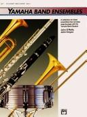 Cover of: Yamaha Band Ensembles, Book 3 (Yamaha Band Method) by John Kinyon, John O'Reilly - undifferentiated