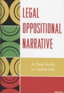 Cover of: Legal Oppositional Narrative: A Case Study in Cameroon