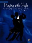 Cover of: Playing With Style For String Orchestra Or String Quartet (Score)