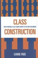 Cover of: Class Construction by Carrie Freie