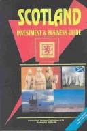 Cover of: Scotland by USA International Business Publications