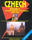 Cover of: Czech Republic: Export-Import & Business Directory (Czech Republic)