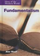 Cover of: Fundamentalism (Ideas of the Modern World) by Alex Woolf