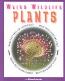 Cover of: Plants (Weird Wildlife)