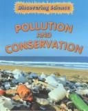 Cover of: Pollution and Conservation (Hunter, Rebecca, Discovering Science.)
