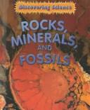 Cover of: Rocks, Minerals, and Fossils (Hunter, Rebecca, Discovering Science.)