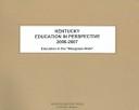 Cover of: Kentucky Education in Perspective 2006-2007: Education in The "Bluegrass State" (Kentucky Education in Perspective)