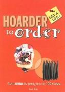 Cover of: Hoarder to Order (Get a Life!)