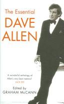 Cover of: The Essential Dave Allen by Graham MacCann