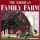 Cover of: The American Family Farm (Motorbooks Classic)