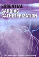 Cover of: Essential Cardiac Catheterization by Rob Butler, Mark Gunning, James Nolan