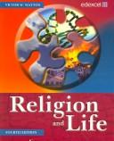 Cover of: Religion and Life (Edexcel GCSE Religious Studies)