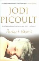 Cover of: The Perfect Match by Jodi Picoult