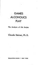 Cover of: Games Alcoholics Play by Eric Berne