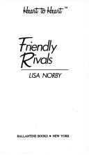 Cover of: FRIENDLY RIVALS H/H#7 (Heart to Heart)