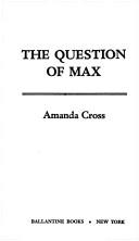 Cover of: THE QUESTION OF MAX (Kate Fansler Novels (Paperback))