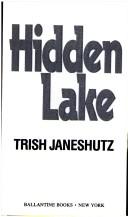 Cover of: Hidden Lake by Trish Janeshutz