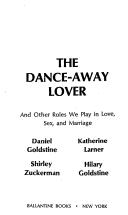 Cover of: Dance-Away Lover by Daniel Goldstine, Daniel Goldstine