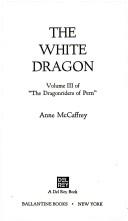 Cover of: The White Dragon by Anne McCaffrey