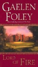 Cover of: Lord of Fire by Gaelen Foley, Gaelen Foley