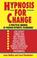 Cover of: Hypnosis for Change