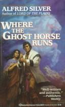 Cover of: Where the Ghost Horse Runs