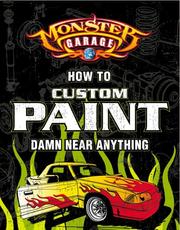 Cover of: Monster Garage: How to Custom Paint Damn Near Anything