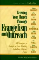Cover of: Growing your church through evangelism and outreach. by 