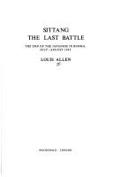 Cover of: Sittang: The last battle; the end of the Japanese in Burma, July-August 1945