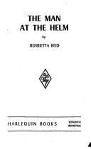Cover of: The Man at the Helm by Henrietta Reid
