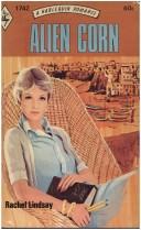 Cover of: Alien Corn (Harlequin Romance, # 1742)