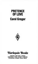 Pretence Of Love by Carol Gregor