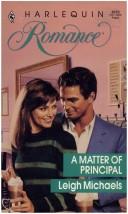 Cover of: A Matter Of Principal by Leigh Michaels