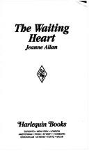 Cover of: Waiting Heart by Jeanne Allan