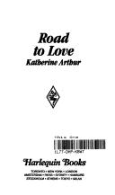 Cover of: Road To Love by Katherine Arthur