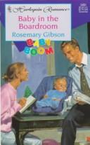 Cover of: Baby In The Boardroom  (Baby Boom) (Harlequin Romance, No 3481)