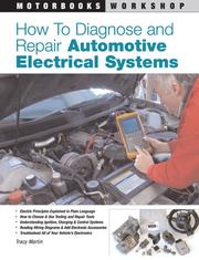 Cover of: How to diagnose and repair automotive electrical systems by Tracy Martin