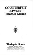 Cover of: Counterfeit Cowgirl (Back To The Ranch) by Heather Allison