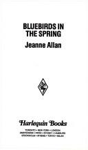 Cover of: Bluebirds In The Spring by Jeanne Allan