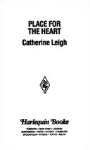 Cover of: Place For The Heart by Catherine Leigh