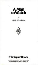 A Man to Watch by Jane Donnelly