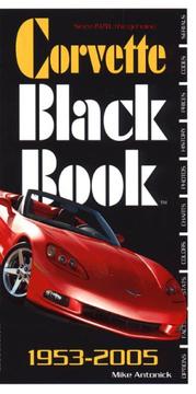 Cover of: Corvette Black Book 1953-2005 (Corvette Black Book) by Michael Antonick