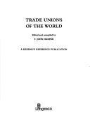 Cover of: Trade unions of the world (Keesing's reference publication)