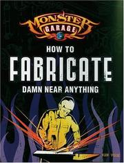 Cover of: How to fabricate damn near everything