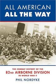 Cover of: All American, All The Way: The Combat History Of The 82nd Airborne Division In World War II