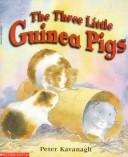 Cover of: Three Little Guinea Pigs (Read with)