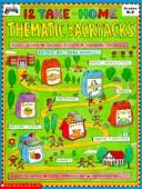 Cover of: 12 Take-Home Thematic Backpacks: Easy-To-Make, Cross-Curricular, Reproducible